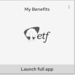 A screenshot of a MyUW tile with a heading that says MY Benefits and containing an ETF logo. It says Launch Full App at the bottom.